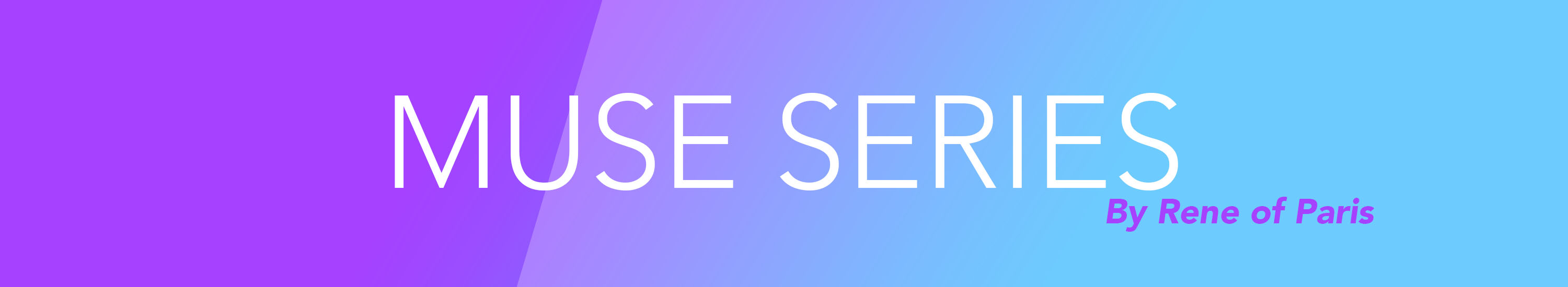 Muse Series Muse Series